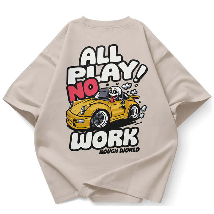All Work No Play